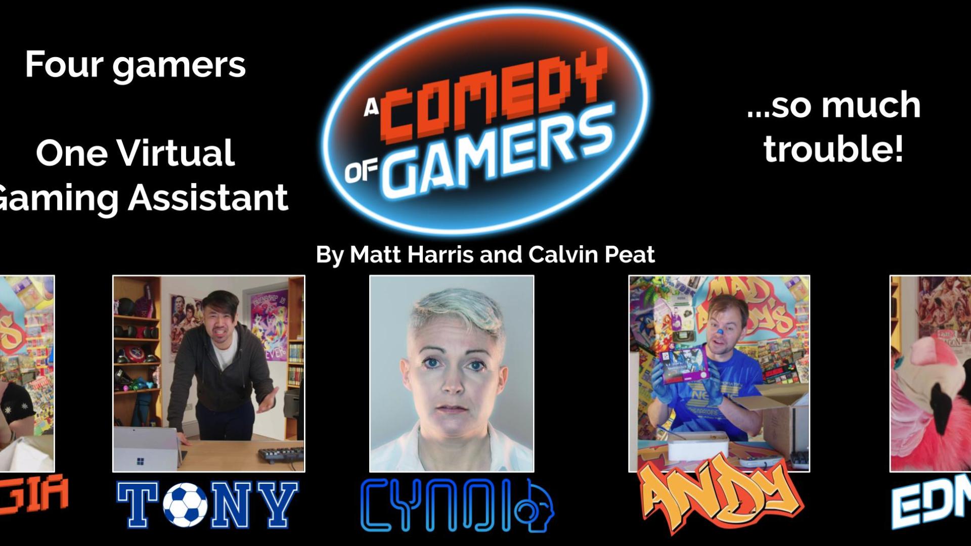 A COMEDY OF GAMERS